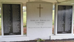 The dedication ceremony at Wessyngton Plantation was a wonderful event!  There were more than 250 individuals who came together to pay tribute to the 446 African Americans enslaved on the estate from 1796 to 1865.  Many descendants of the slaves were there (Washingtons, Cheathams, Terrys, Gardners, Green, Scotts, and Lewises) as well as descendants of the Washington family.  